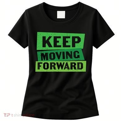 Keep Moving Forrward Mental Health Awareness Women's T-Shirt