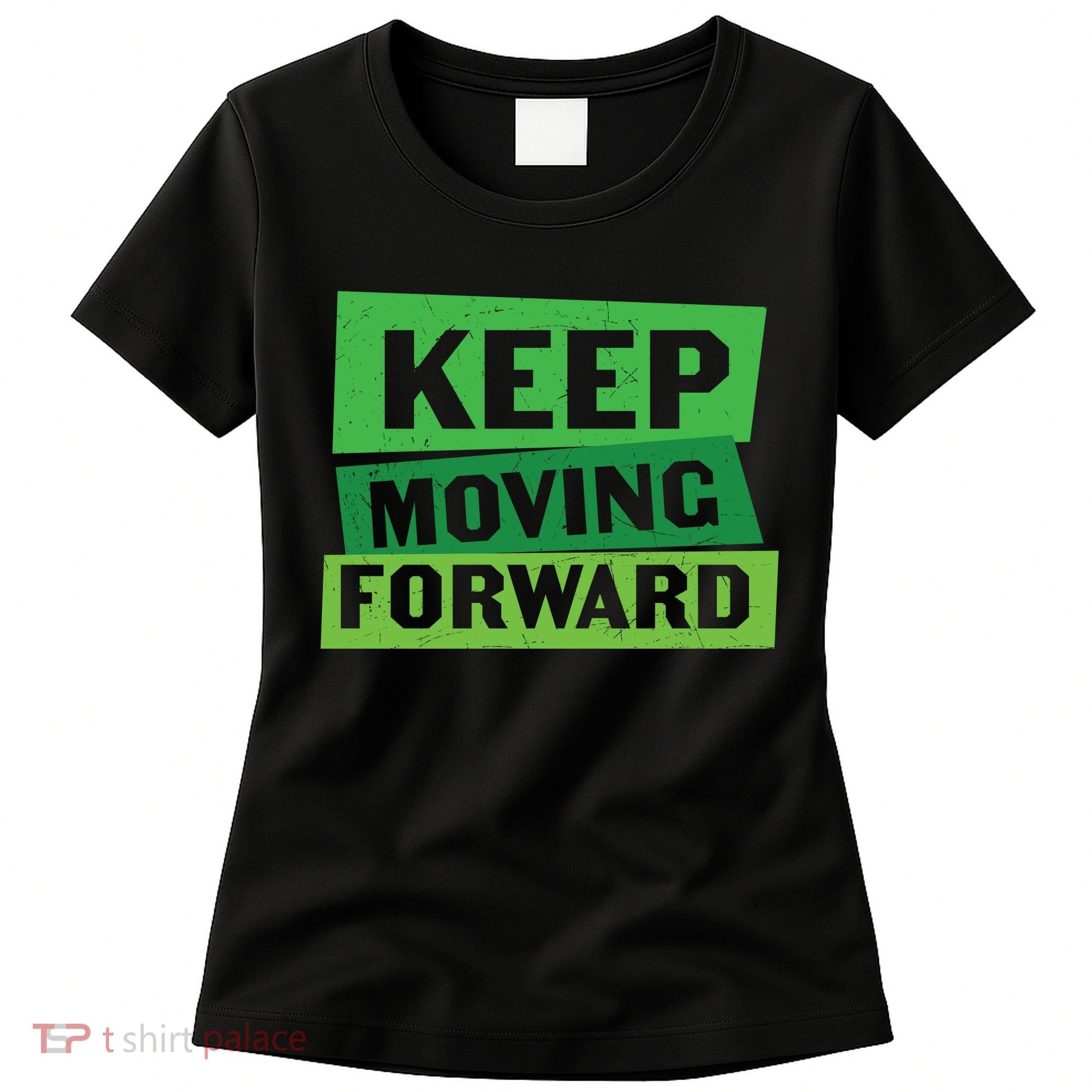 Keep Moving Forrward Mental Health Awareness Women's T-Shirt