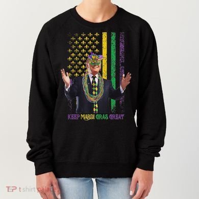 Keep Mardi Gras Great Trump Women's Sweatshirt