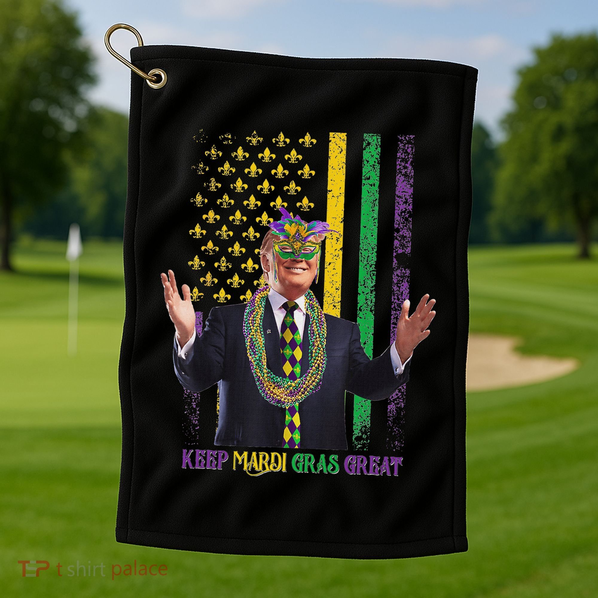 Keep Mardi Gras Great Trump Golf Towel