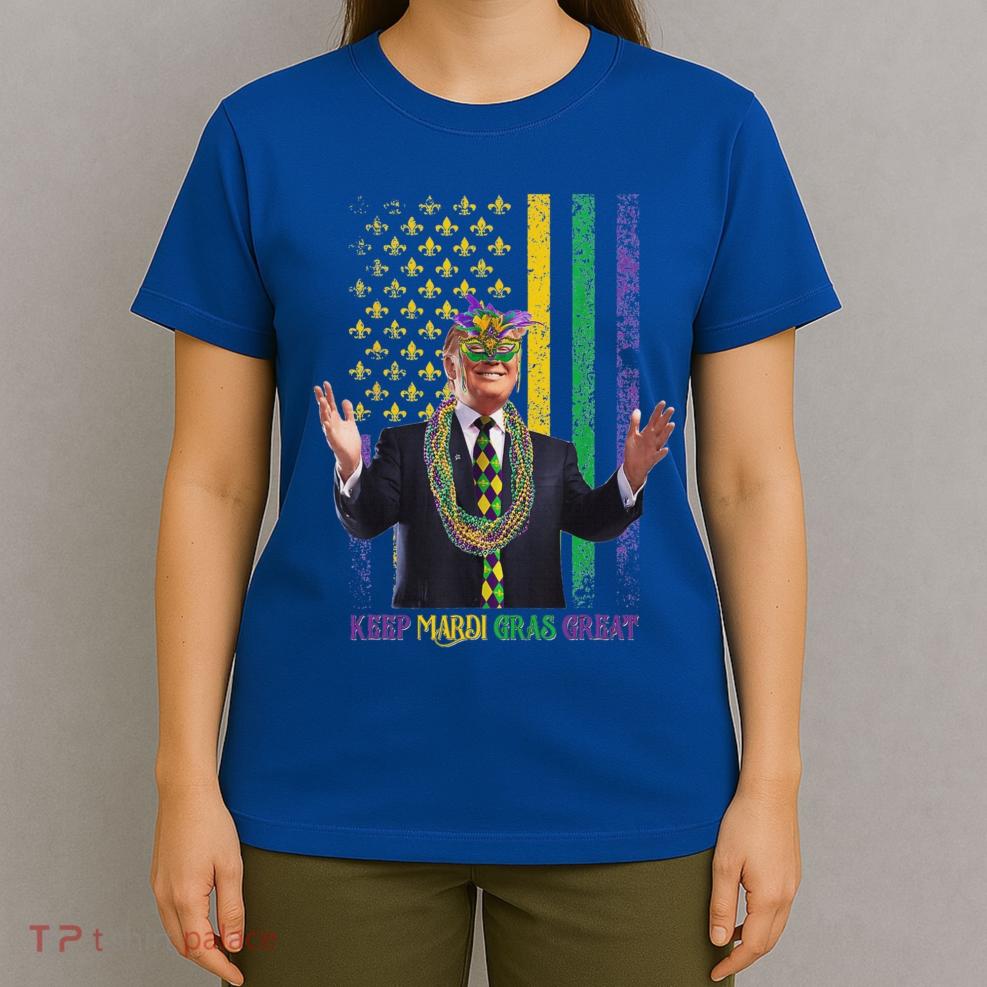 Keep Mardi Gras Great Trump T-Shirt
