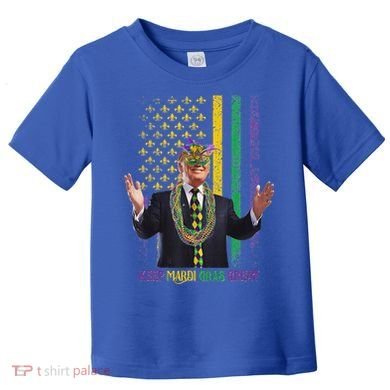 Keep Mardi Gras Great Trump Toddler T-Shirt