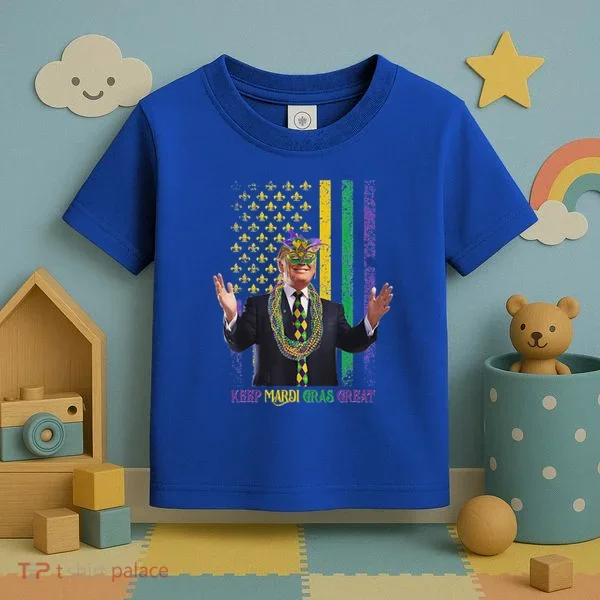 Keep Mardi Gras Great Trump Toddler T-Shirt