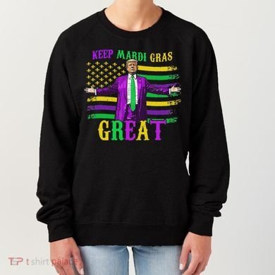 Keep Mardi Gras Great Trump Mardi Gras Women's Sweatshirt