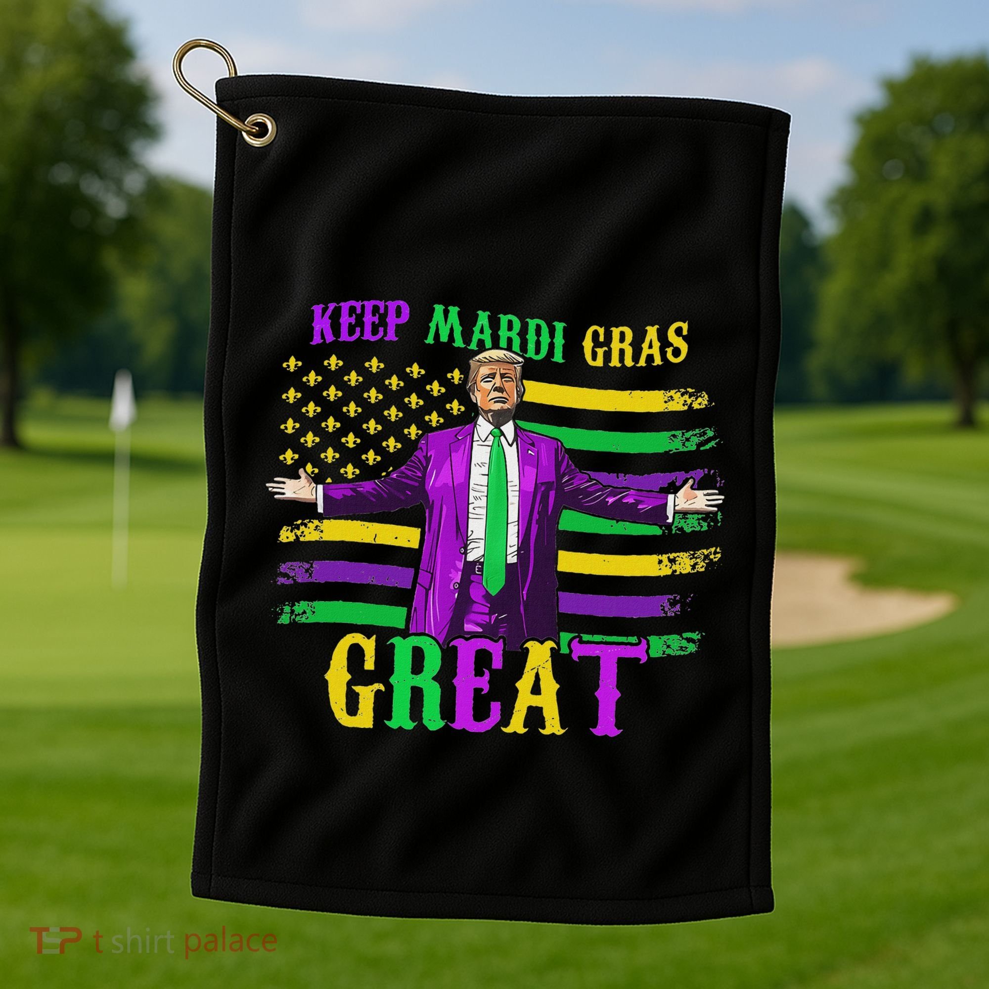 Keep Mardi Gras Great Trump Mardi Gras Golf Towel
