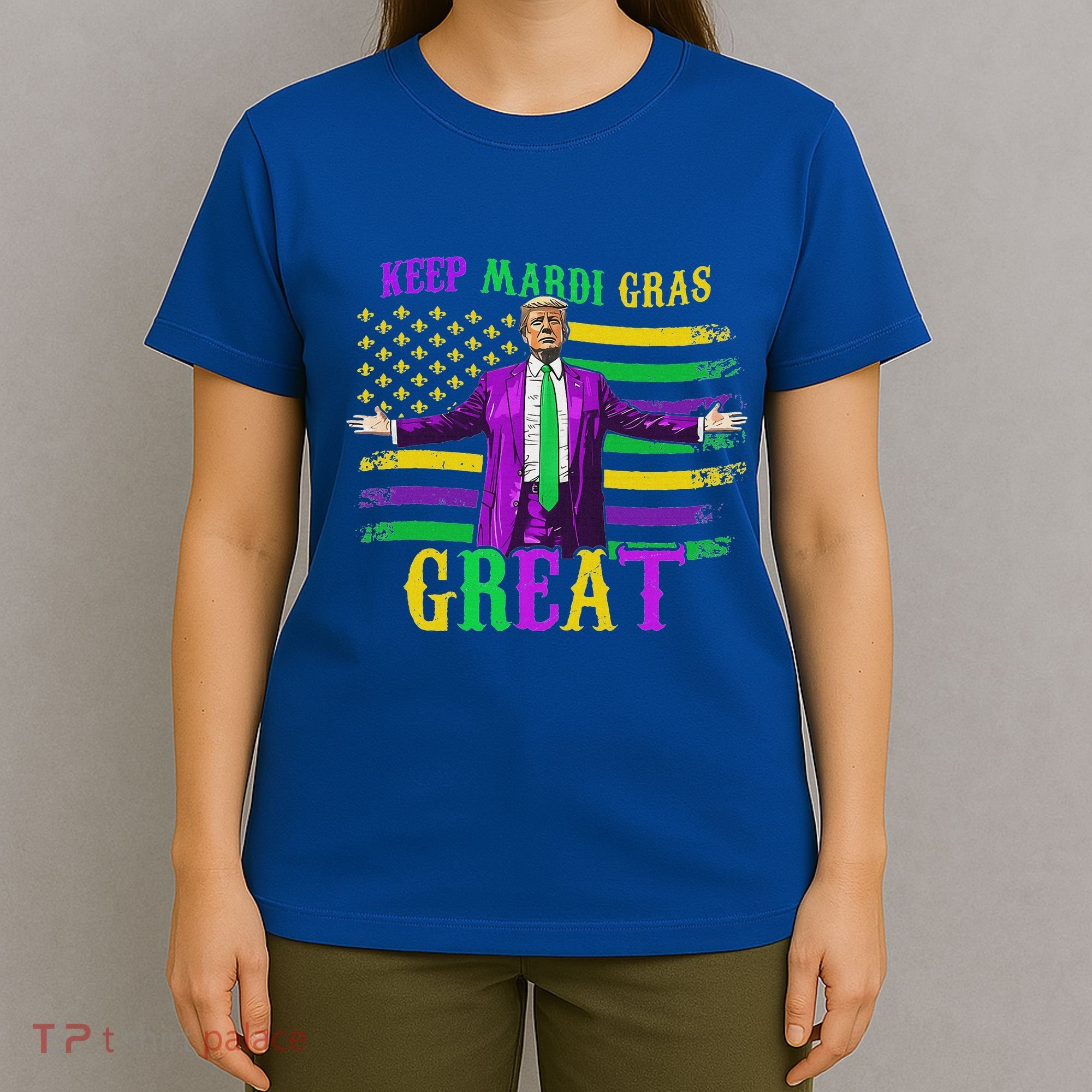 Keep Mardi Gras Great Trump Mardi Gras T-Shirt