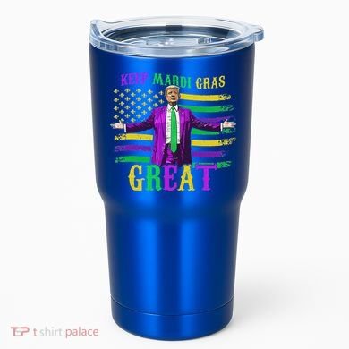 Keep Mardi Gras Great Trump Mardi Gras Tumbler