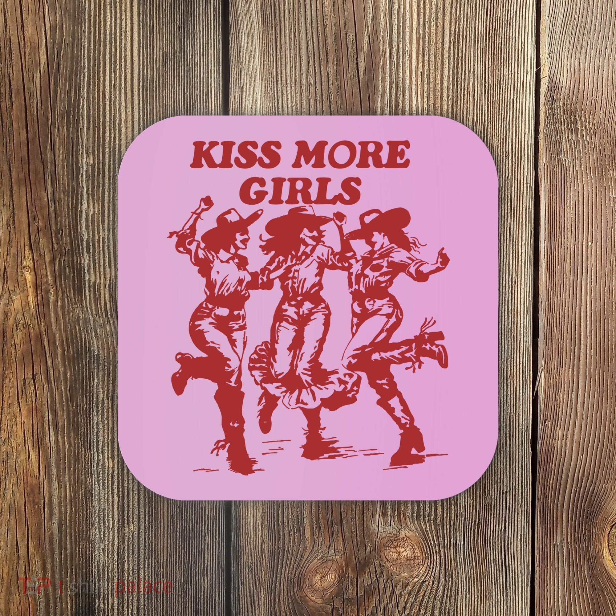 Kiss More Girl Funny Lesbian Bisexual Pride Coaster