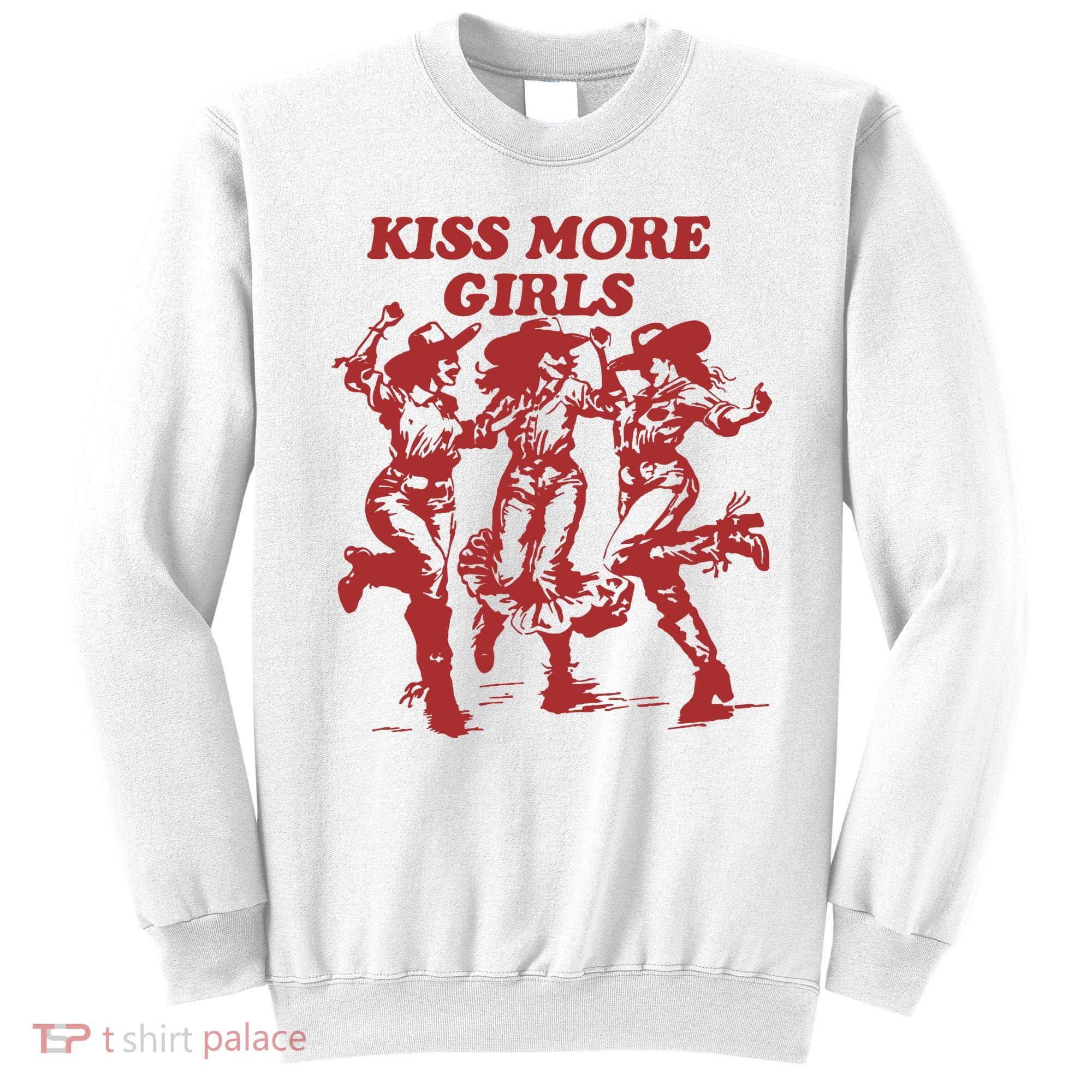 Kiss More Girl Funny Lesbian Bisexual Pride Sweatshirt