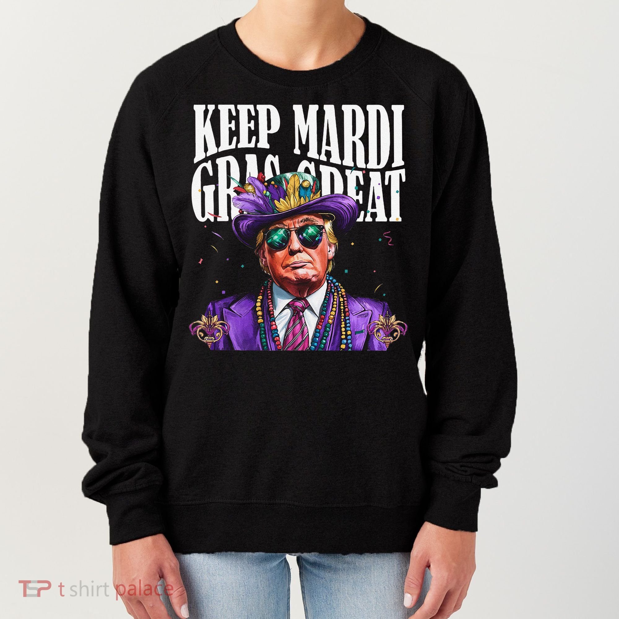 Keep Mardi Gras Great Trump Mardi Gras 2025 Flag Usa Funny Women's Sweatshirt