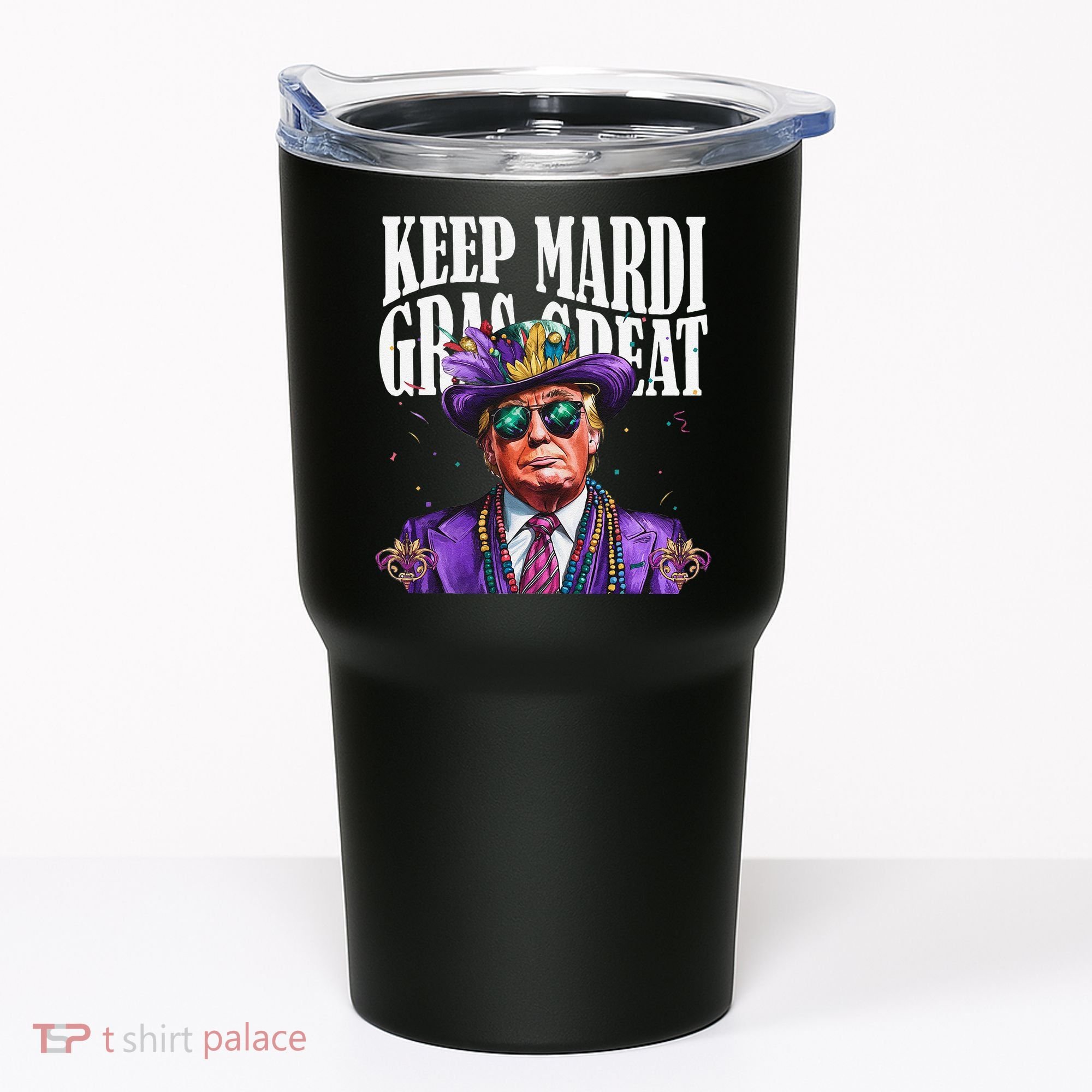 Keep Mardi Gras Great Trump Mardi Gras 2025 Flag Usa Funny Tumbler