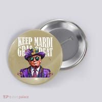 Keep Mardi Gras Great Trump Mardi Gras 2025 Flag Usa Funny Button thumb 0