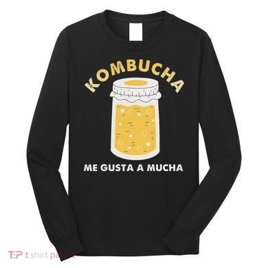 Kombucha Me Gusta A Mucha Scoby Pun Spanish Long Sleeve Shirt
