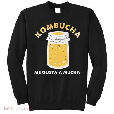 Kombucha Me Gusta A Mucha Scoby Pun Spanish Sweatshirt