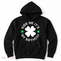 Kiss Me It's My Birthday St Patricks Day Hoodie thumb 0