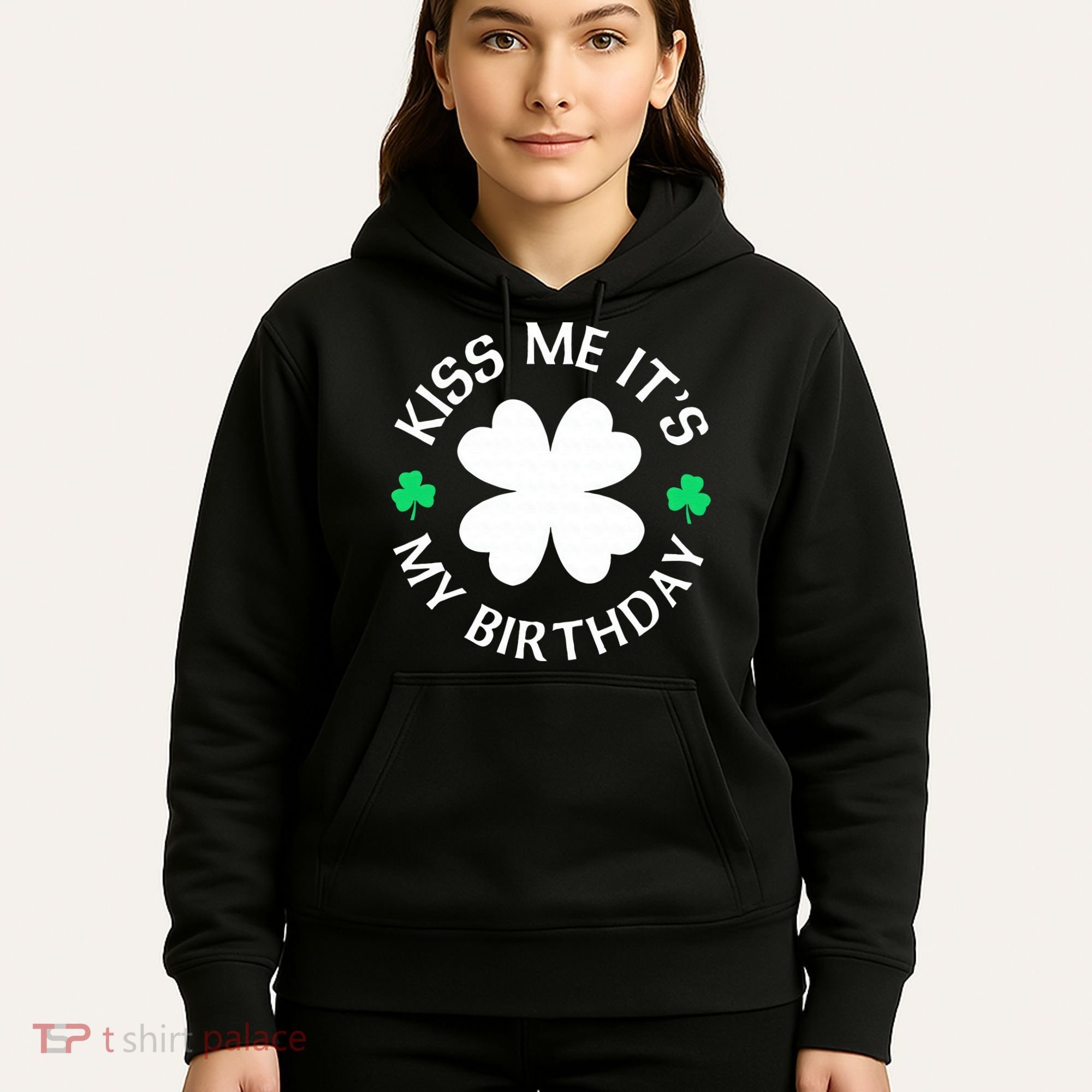 Kiss Me It's My Birthday St Patricks Day Hoodie