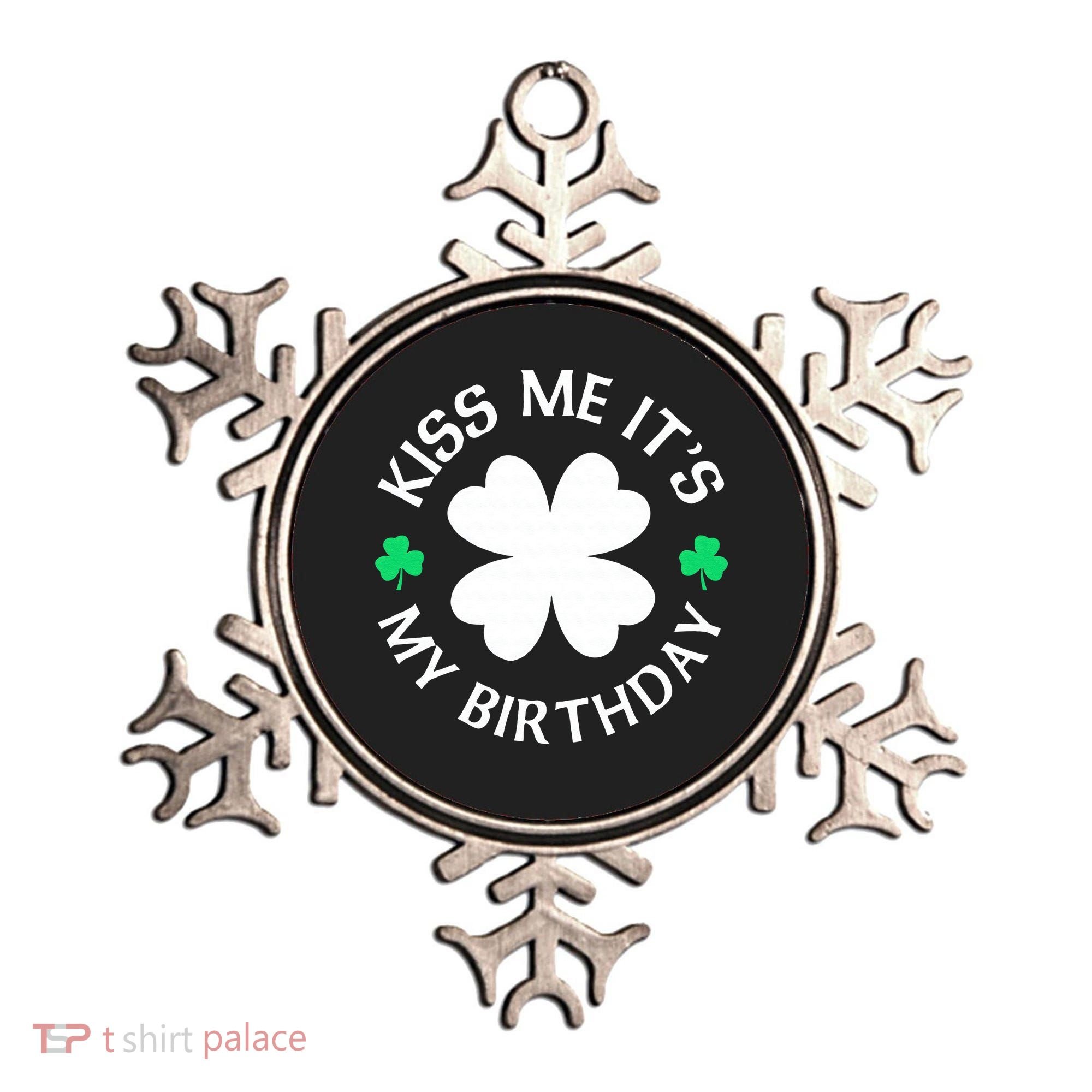 Kiss Me It's My Birthday St Patricks Day Ornament