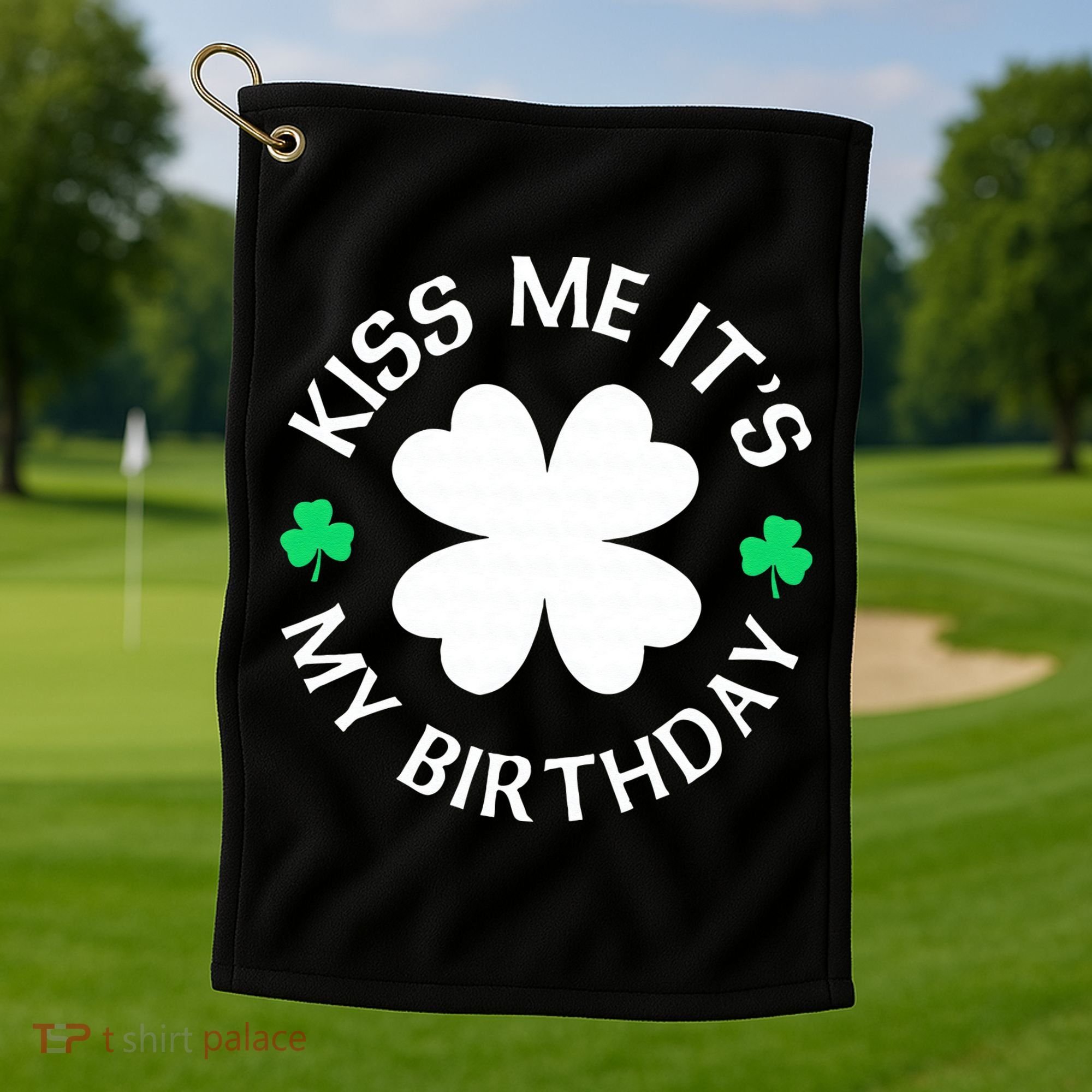 Kiss Me It's My Birthday St Patricks Day Golf Towel