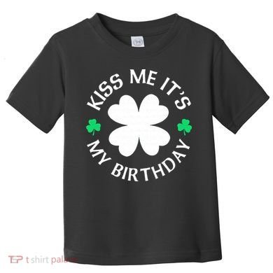 Kiss Me It's My Birthday St Patricks Day Toddler T-Shirt