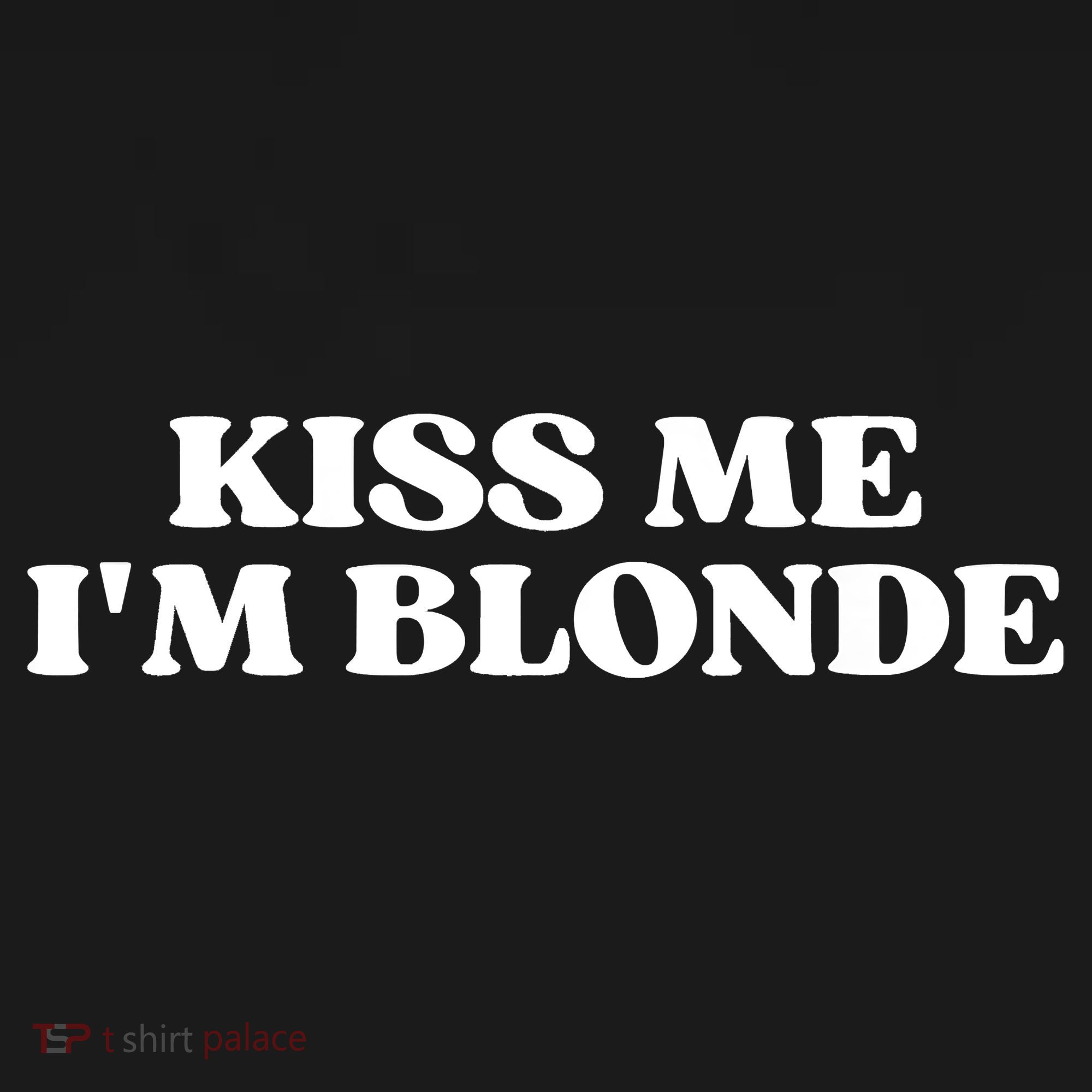 Kiss Me I'm Blonde Funny Quote Aesthetic 2000s Polo