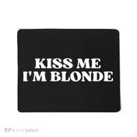 Kiss Me I'm Blonde Funny Quote Aesthetic 2000s Mousepad thumb 0