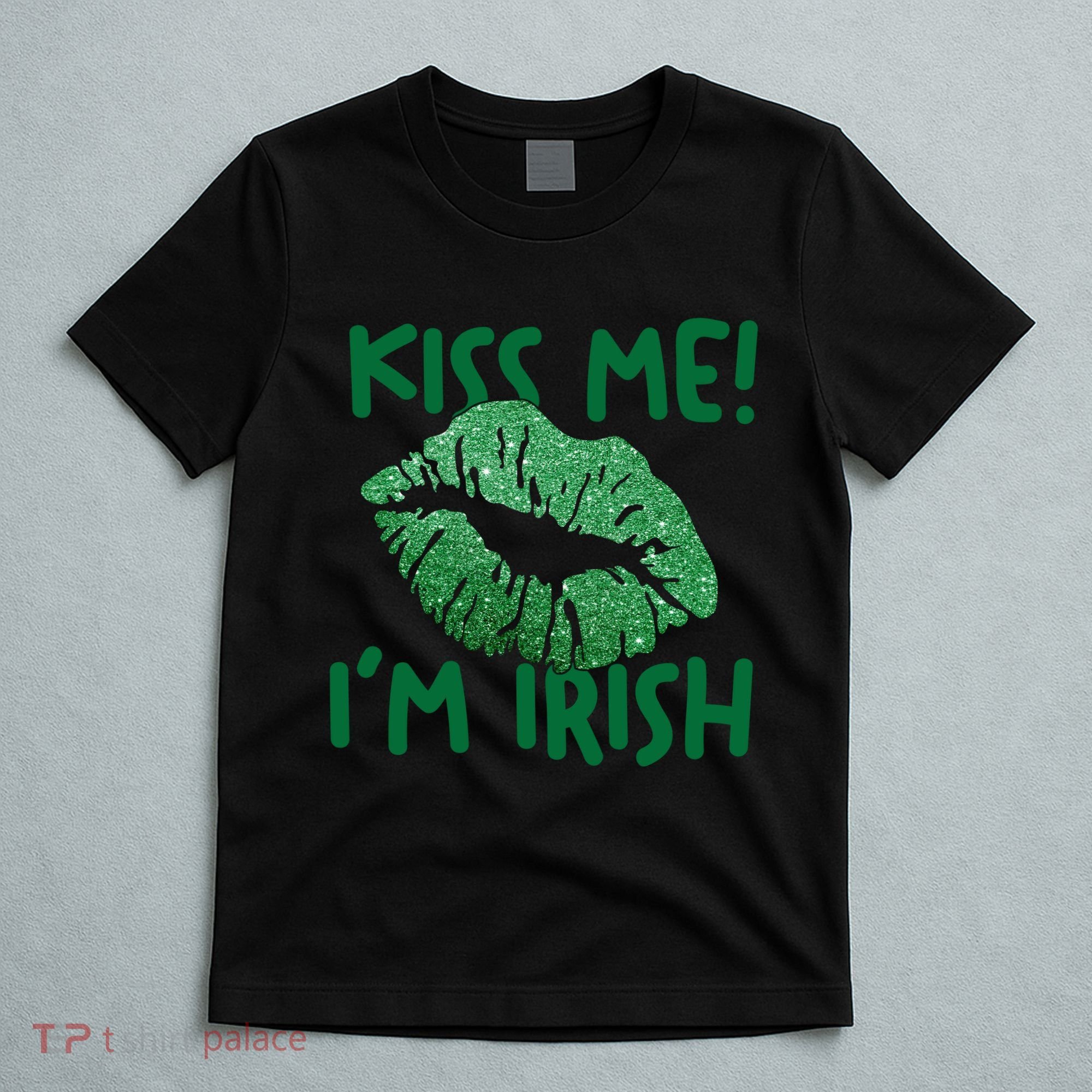 Kiss Me Im Irish St Patricks Day T-Shirt