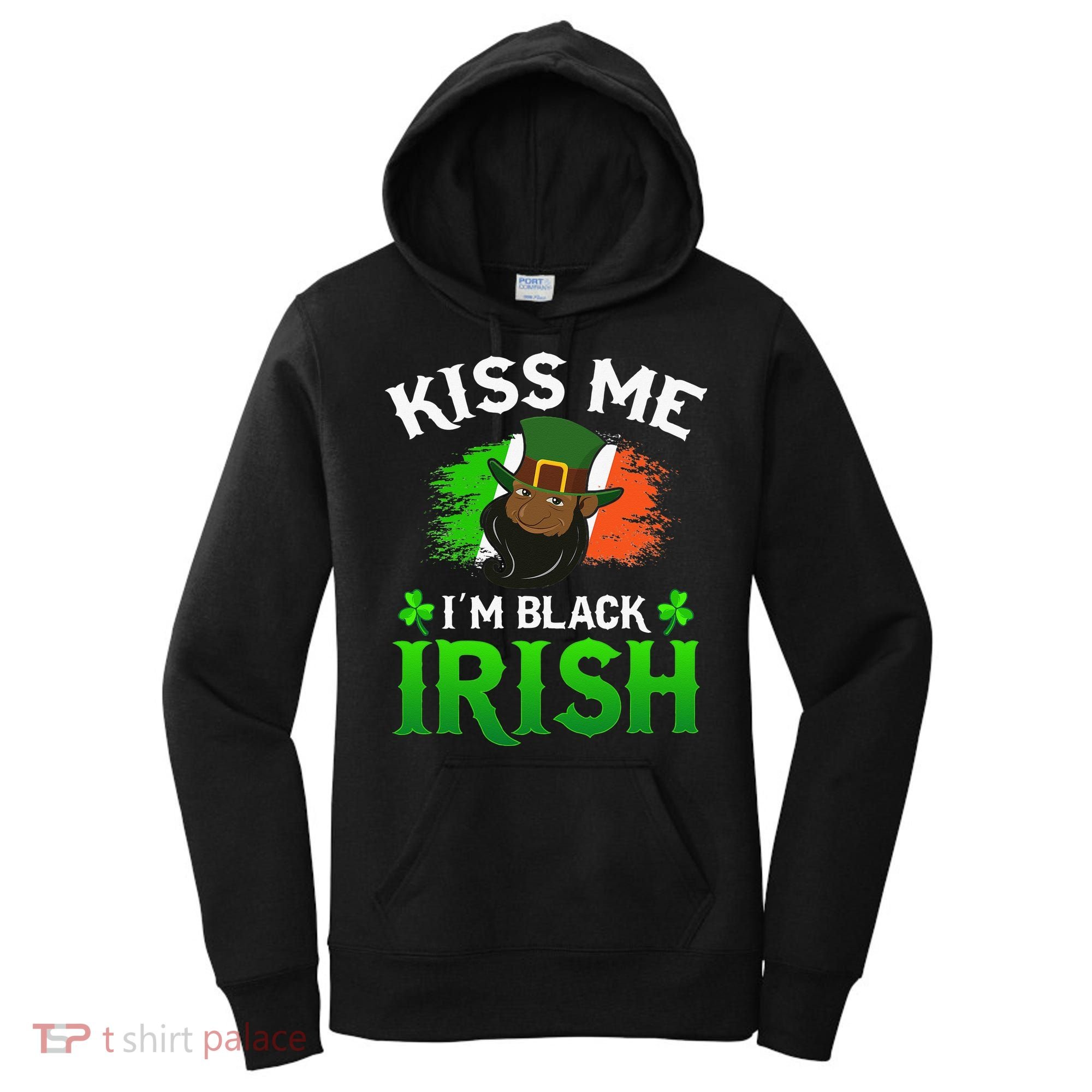 Kissing Me I'm Black Irish Ireland Flag St Patricks Day Women's Hoodie
