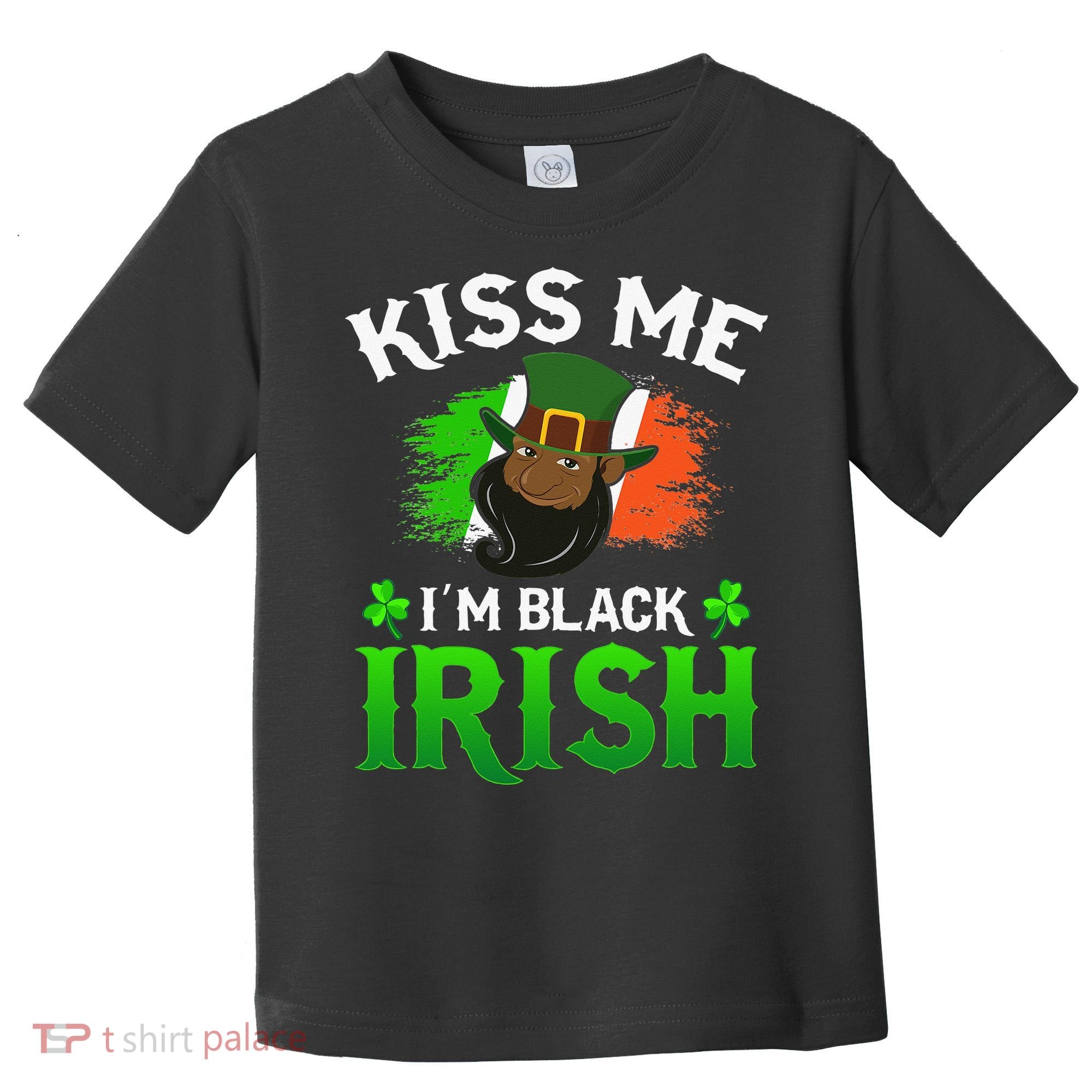 Kissing Me I'm Black Irish Ireland Flag St Patricks Day Toddler T-Shirt