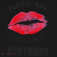 Kiss Me It's My Birthday Coaster thumb 2