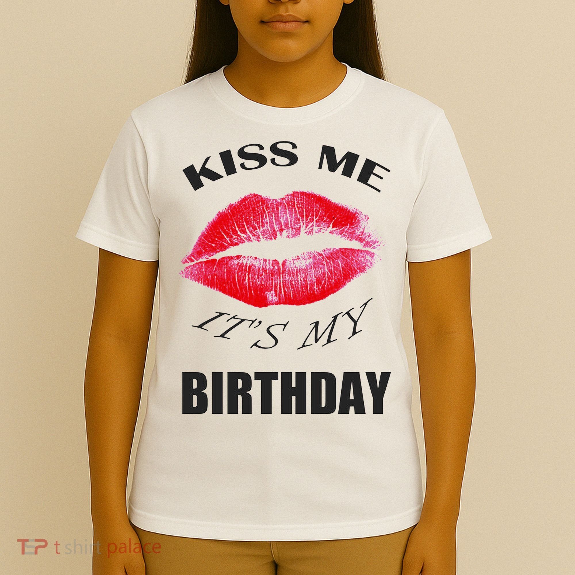 Kiss Me It's My Birthday T-Shirt