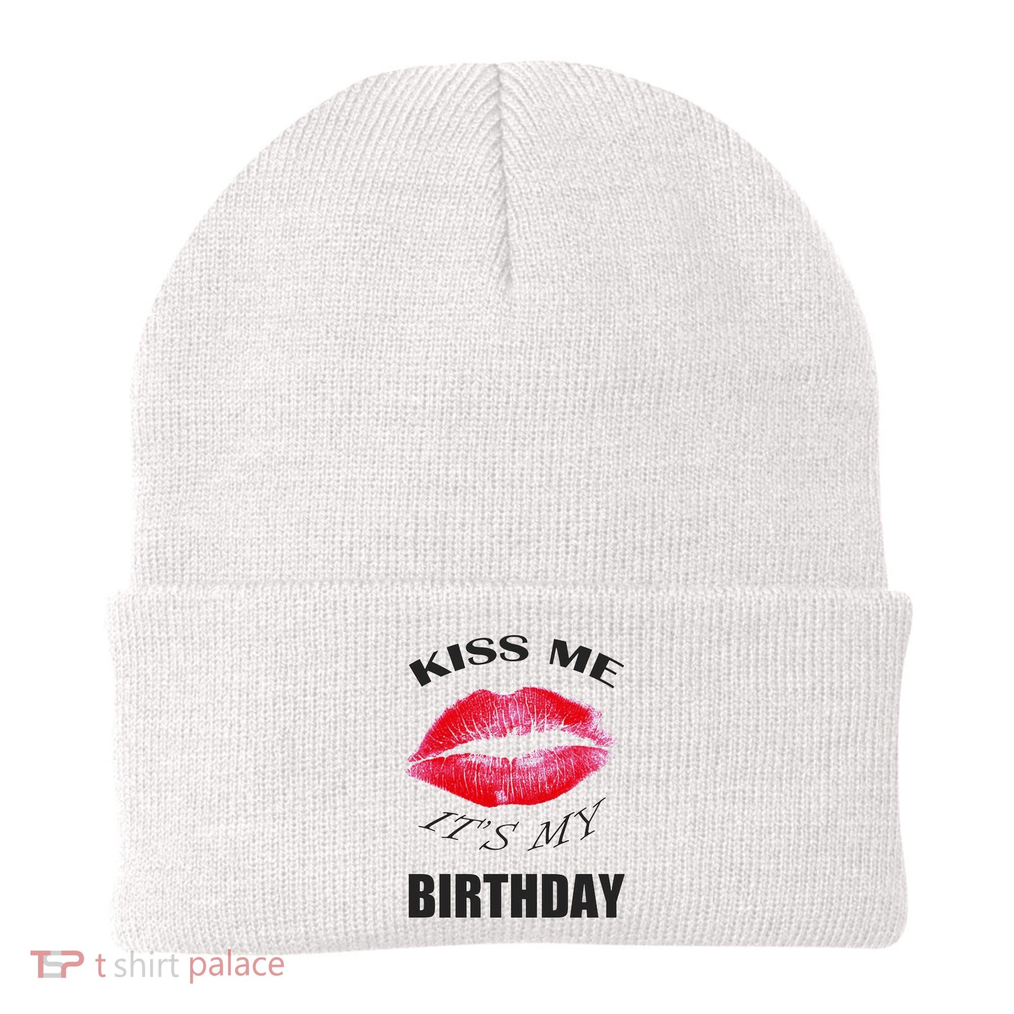 Kiss Me It's My Birthday Beanie