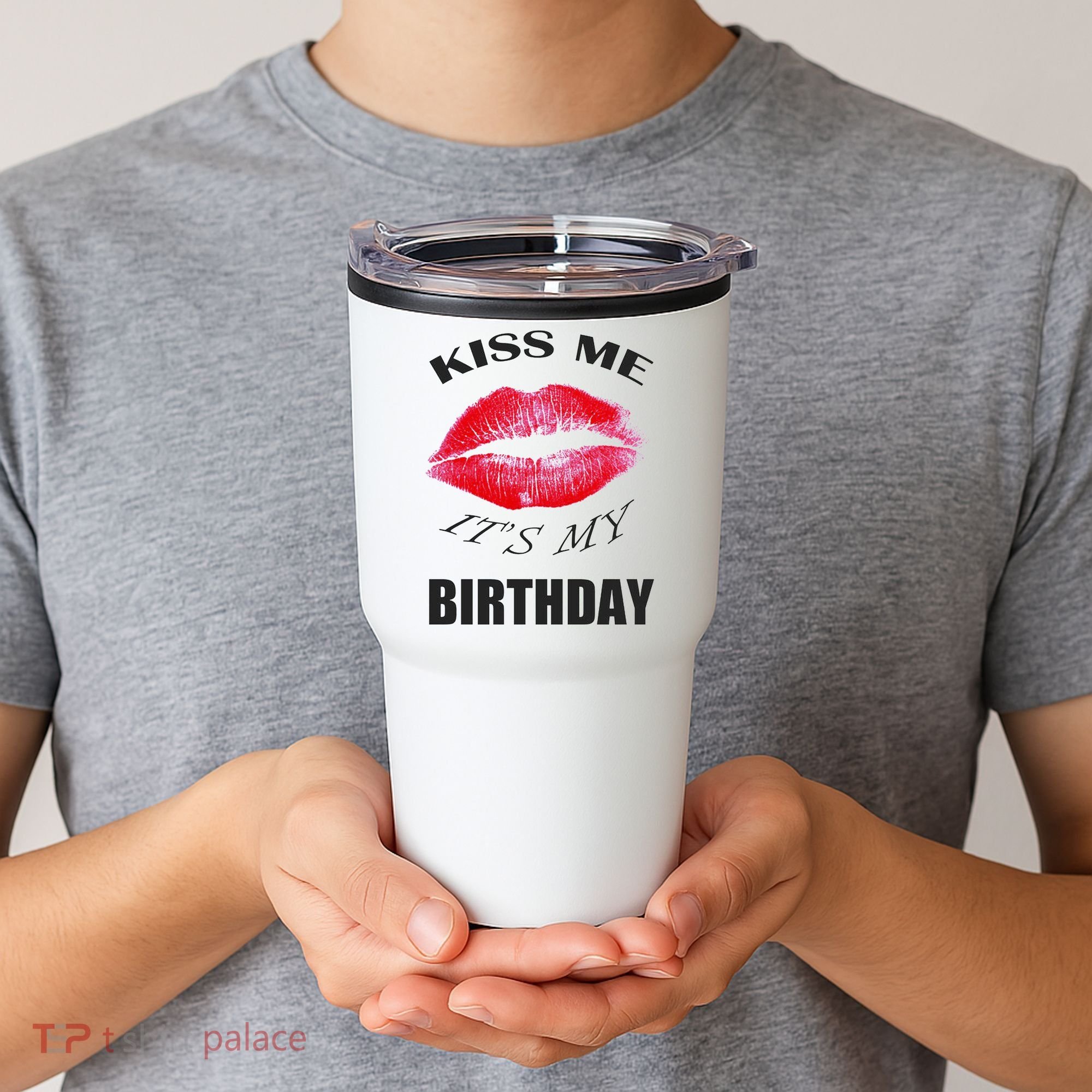 Kiss Me It's My Birthday Tumbler