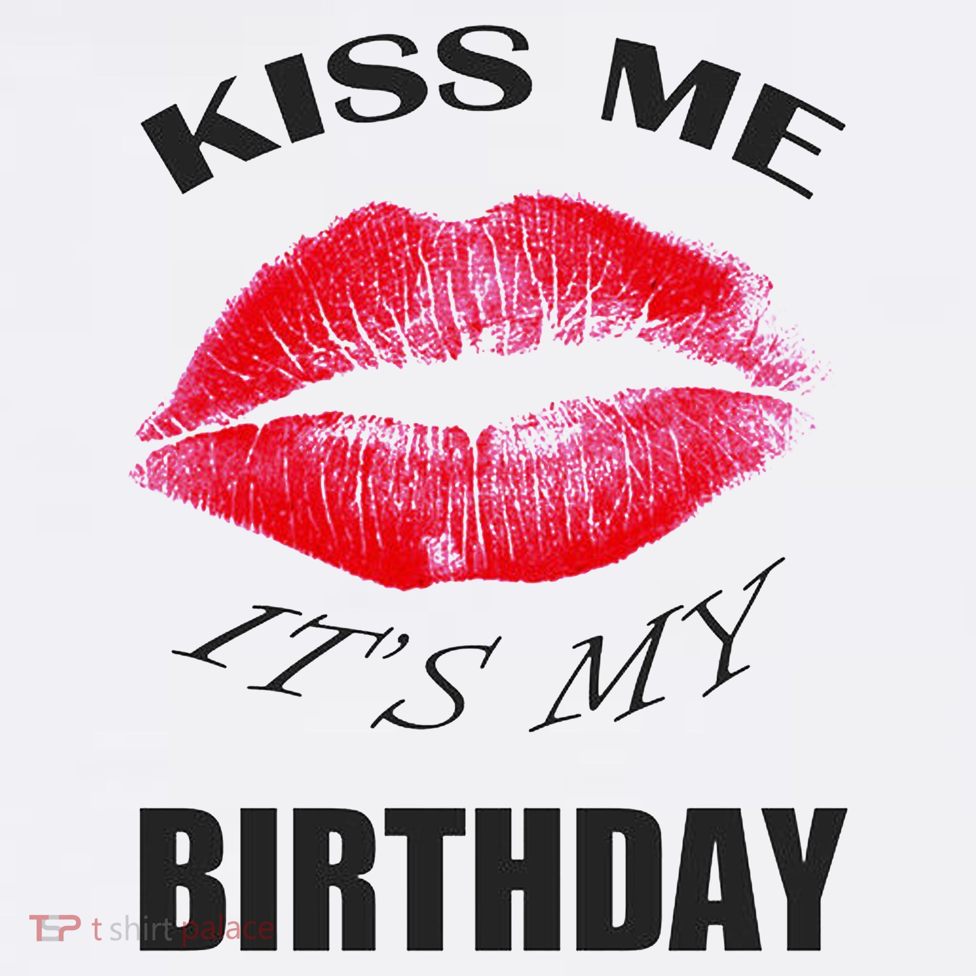 Kiss Me It's My Birthday Mousepad