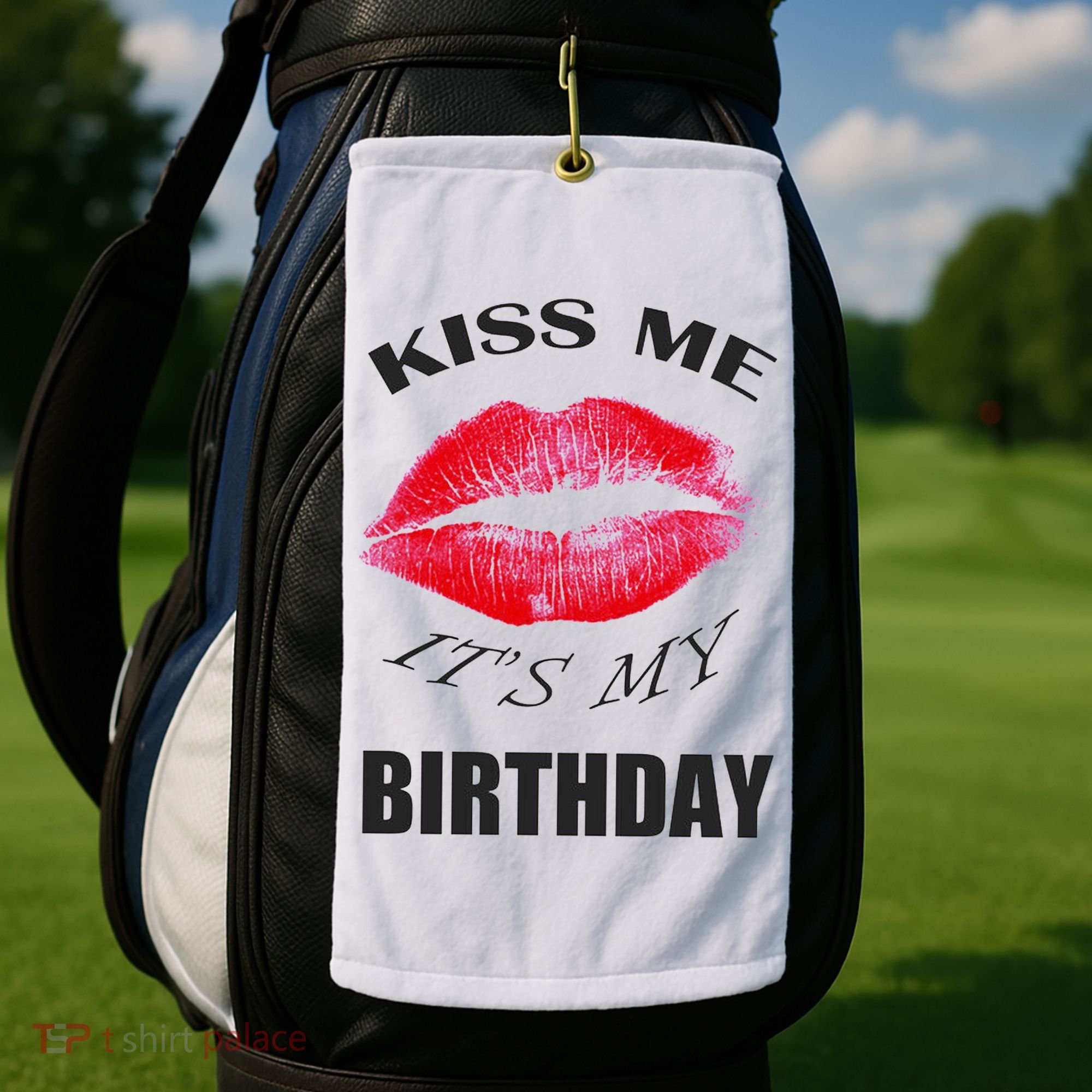 Kiss Me It's My Birthday Golf Towel