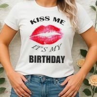 Kiss Me It's My Birthday Women's T-Shirt thumb 2