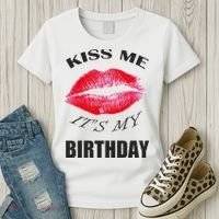 Kiss Me It's My Birthday Women's T-Shirt thumb 3