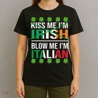 Kissing Me I'm Irish Blow Me I'm Italian St Patrick's Day T-Shirt thumb 4