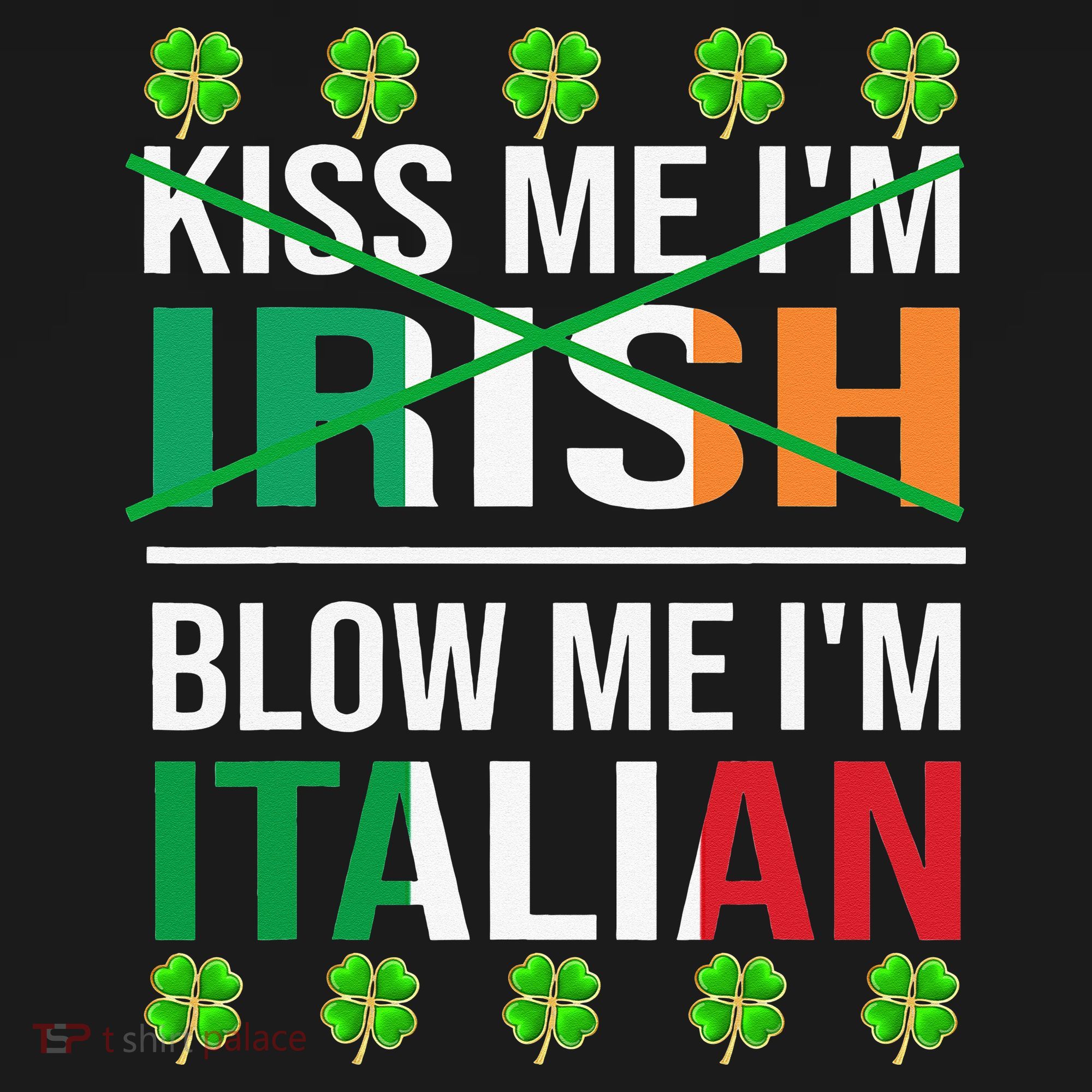 Kissing Me I'm Irish Blow Me I'm Italian St Patrick's Day Mousepad
