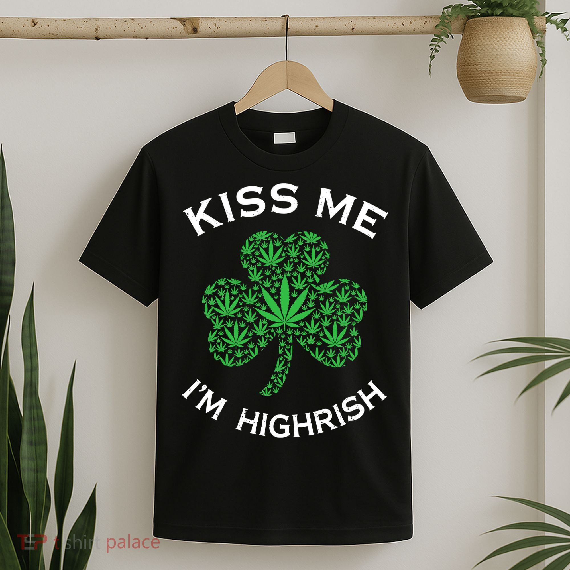 Kiss Me I'm Highrish Clover Marijuana Funny Irish St Patrick Day T-Shirt