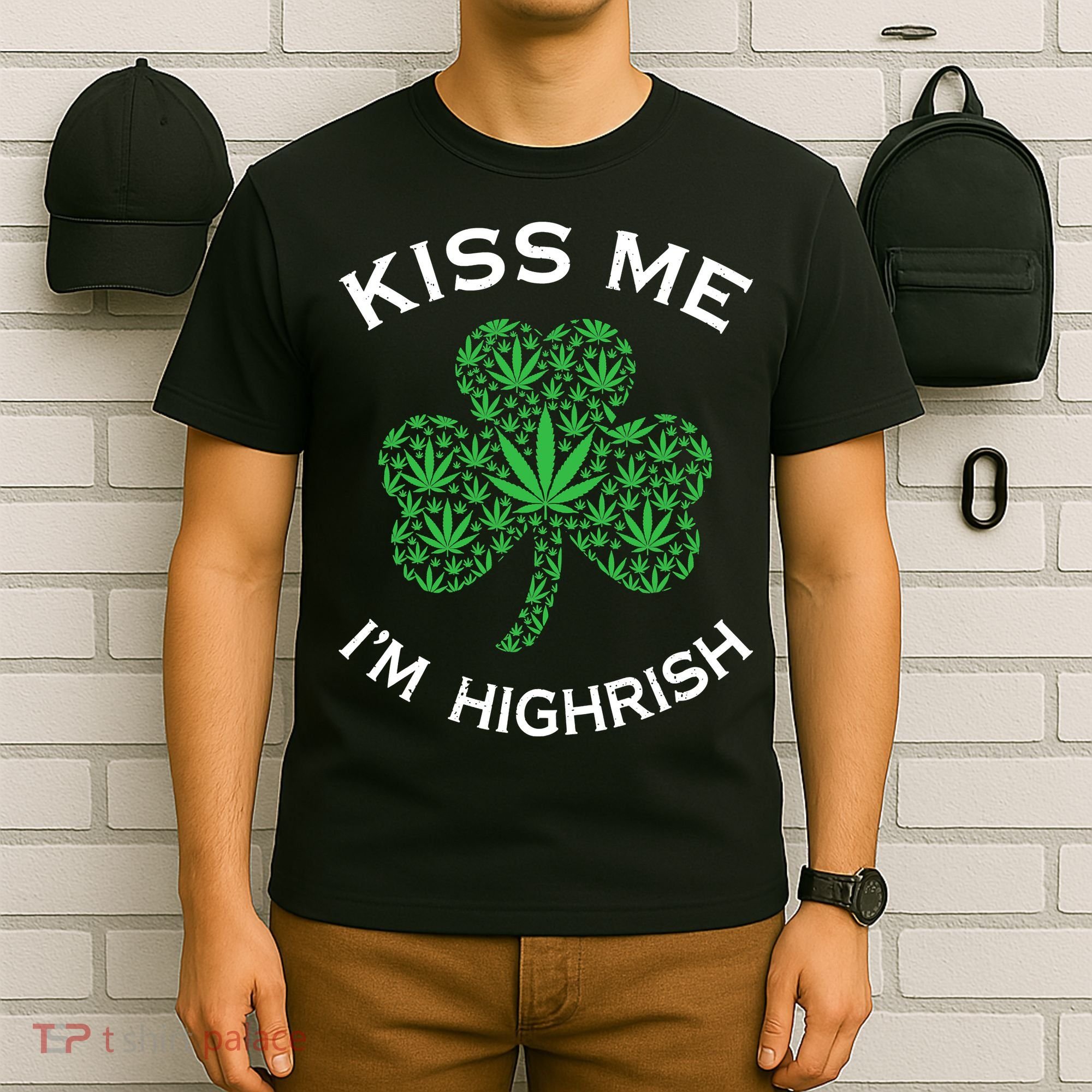 Kiss Me I'm Highrish Clover Marijuana Funny Irish St Patrick Day T-Shirt