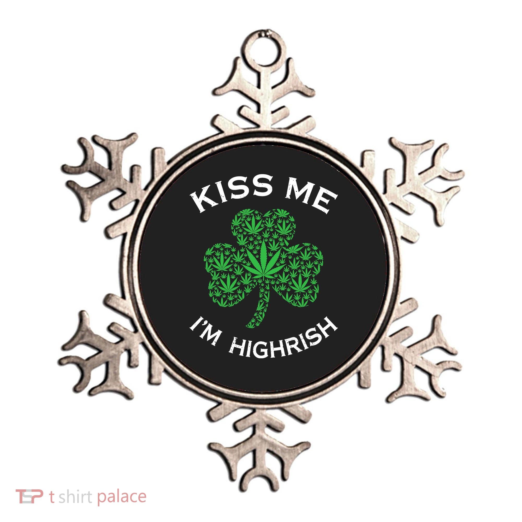 Kiss Me I'm Highrish Clover Marijuana Funny Irish St Patrick Day Ornament