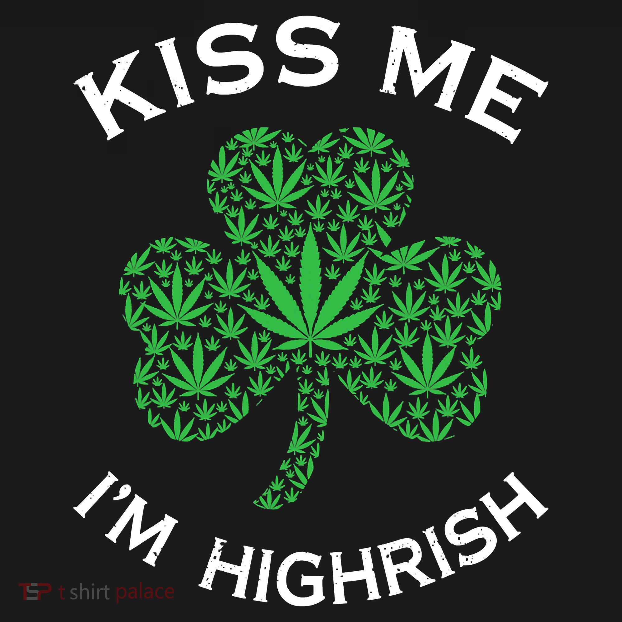 Kiss Me I'm Highrish Clover Marijuana Funny Irish St Patrick Day Women's Tank Top
