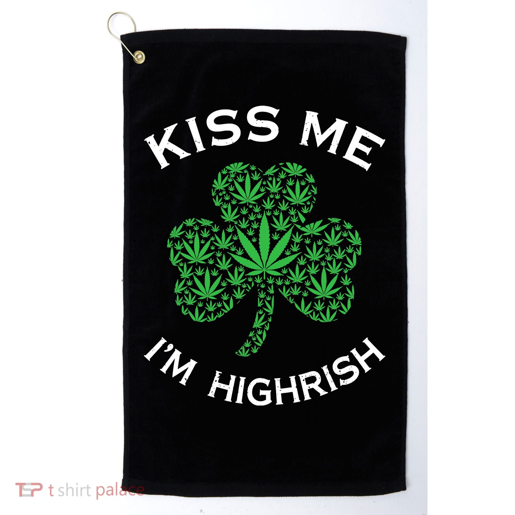 Kiss Me I'm Highrish Clover Marijuana Funny Irish St Patrick Day Golf Towel