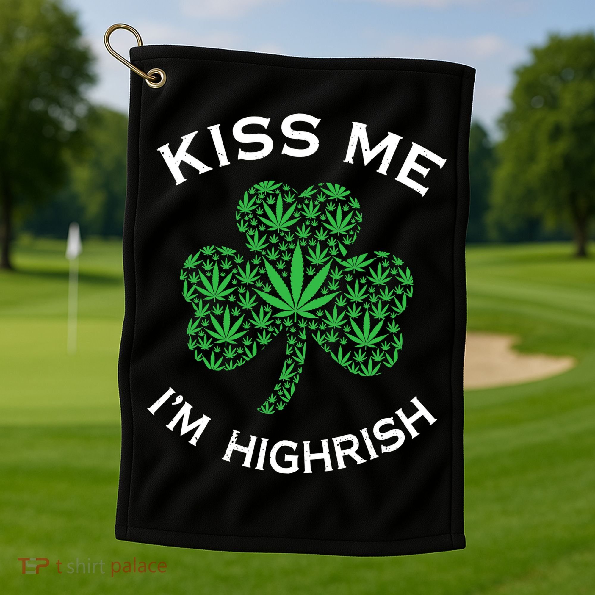 Kiss Me I'm Highrish Clover Marijuana Funny Irish St Patrick Day Golf Towel