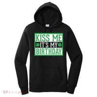 Kiss Me It's My Birthday Cute St. Patrick's Day Irish Funny Women's Hoodie thumb 0