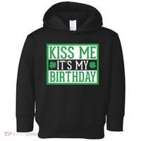 Kiss Me It's My Birthday Cute St. Patrick's Day Irish Funny Toddler Hoodie thumb 0