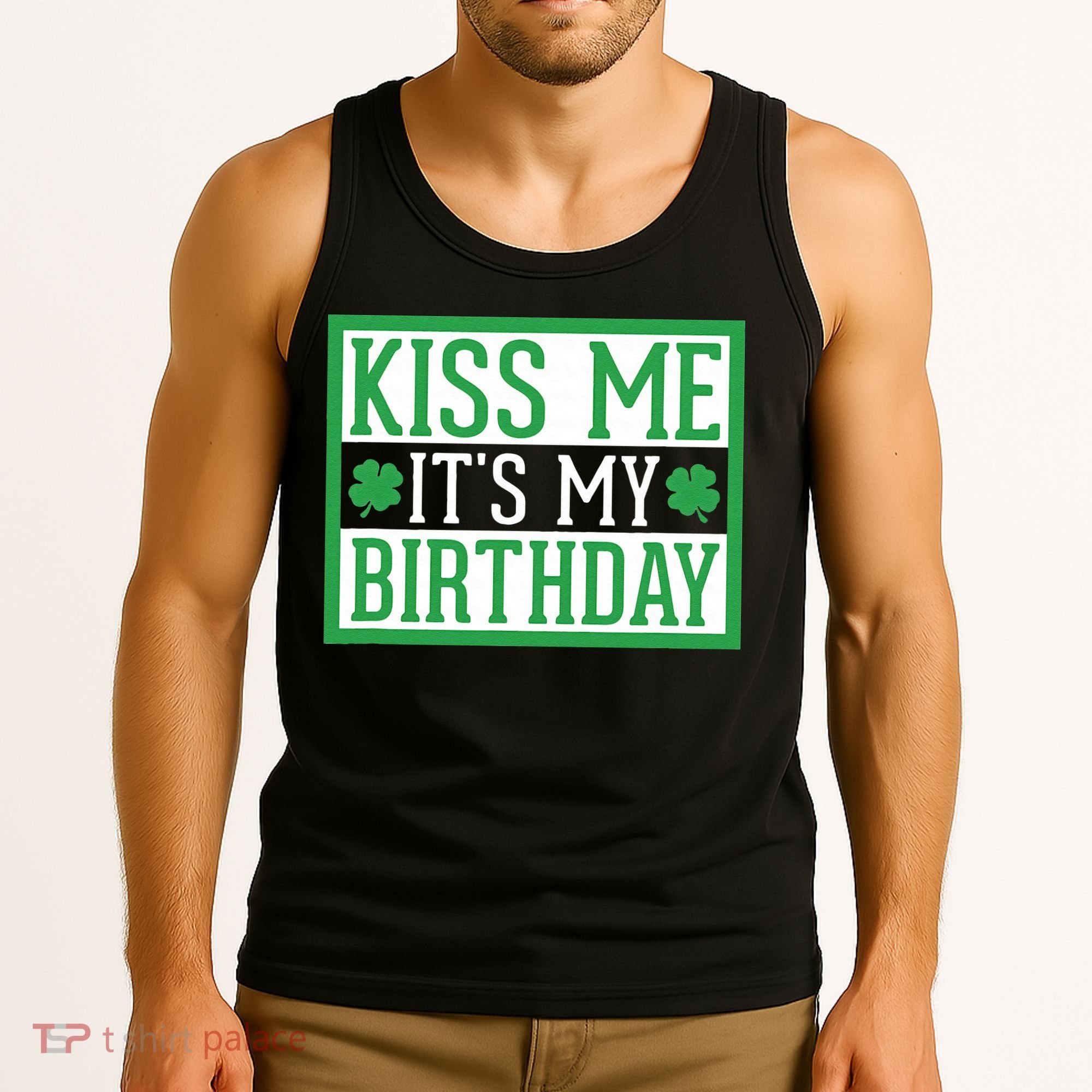 Kiss Me It's My Birthday Cute St. Patrick's Day Irish Funny Tank Top