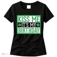 Kiss Me It's My Birthday Cute St. Patrick's Day Irish Funny Women's T-Shirt thumb 0