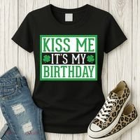 Kiss Me It's My Birthday Cute St. Patrick's Day Irish Funny Women's T-Shirt thumb 3