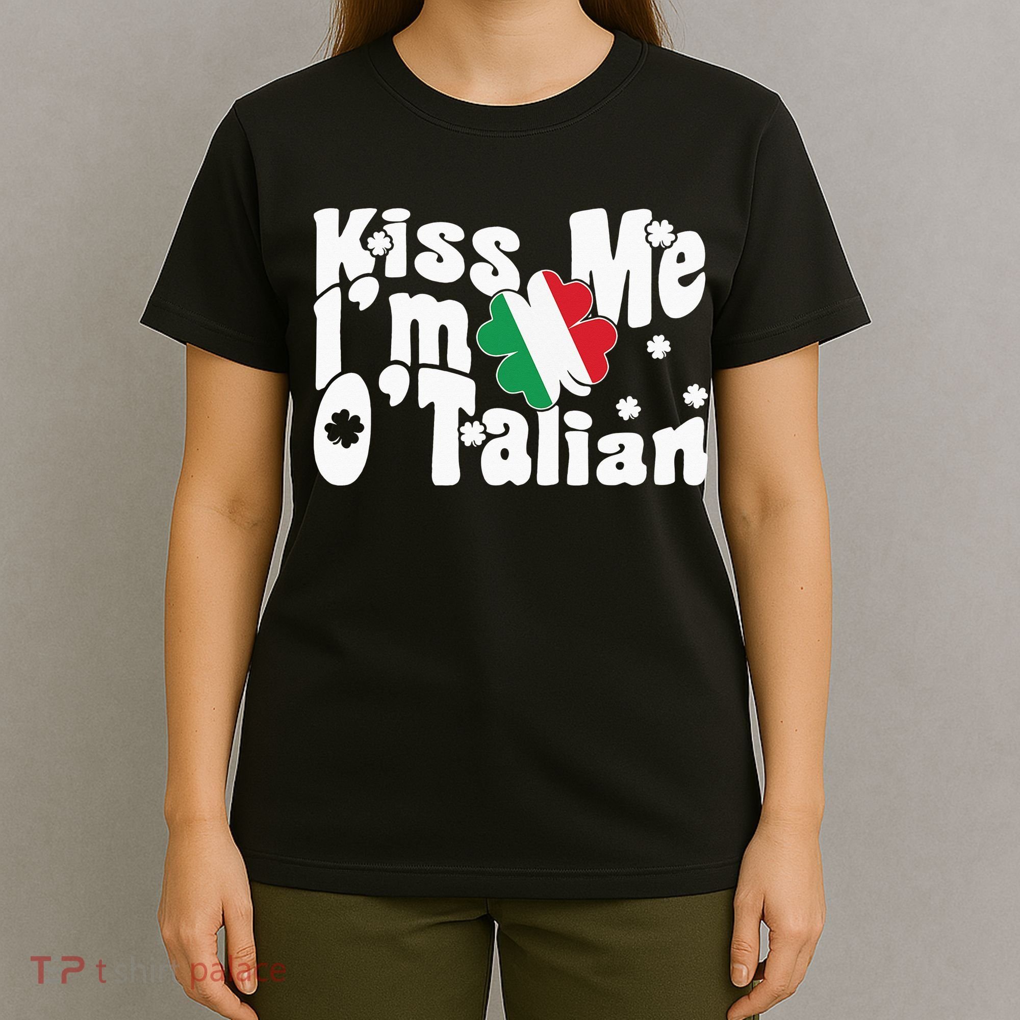 Kiss Me I'm O'Talian Funny Italian St Patrick's Day T-Shirt